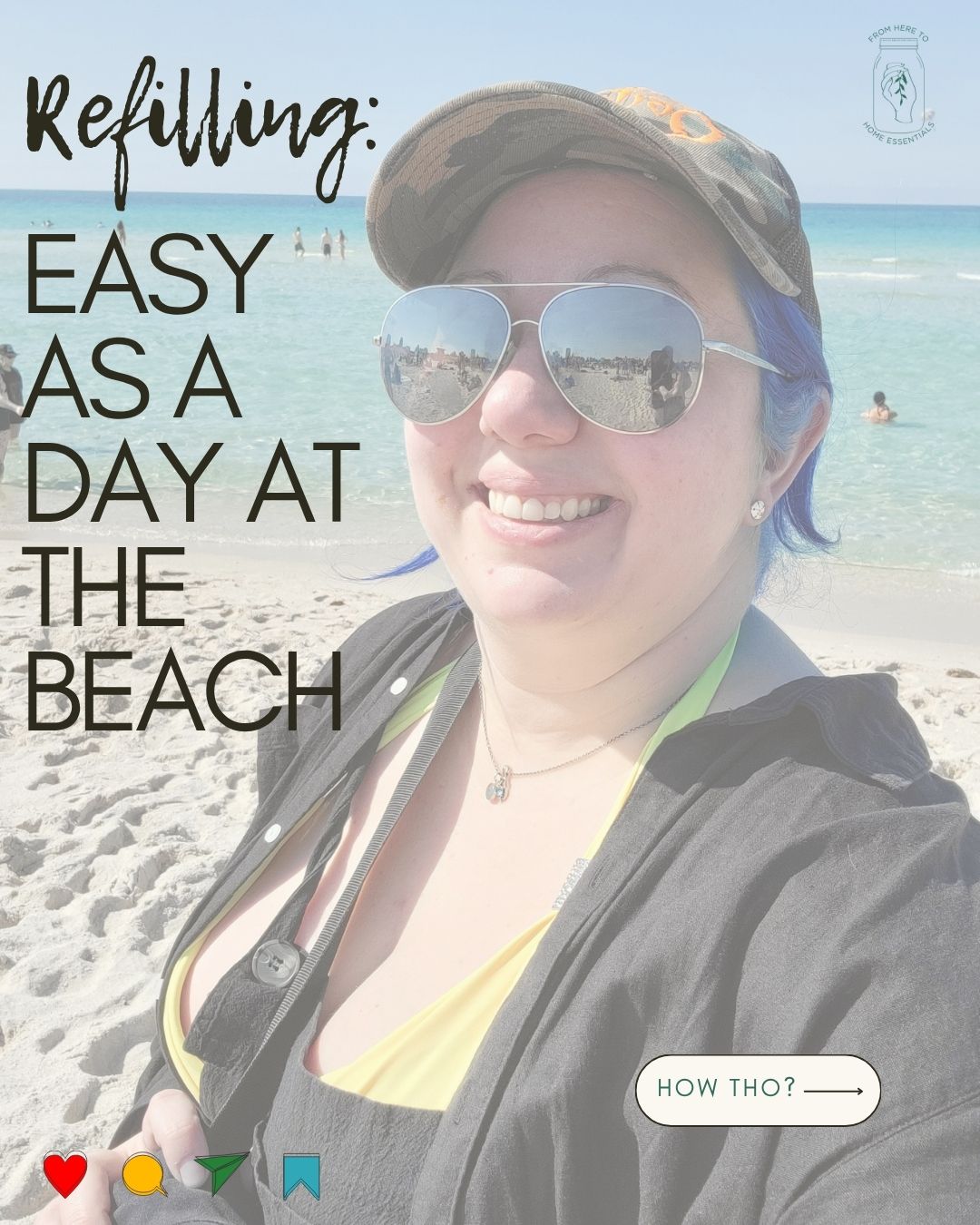 Person wearing sunglasses and a cap at the beach, smiling, with text about refueling being easy at the beach.