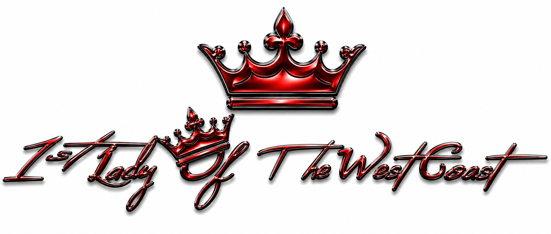 Text with crowns above, reading '1st Lady Of The West Coast', on a white background.