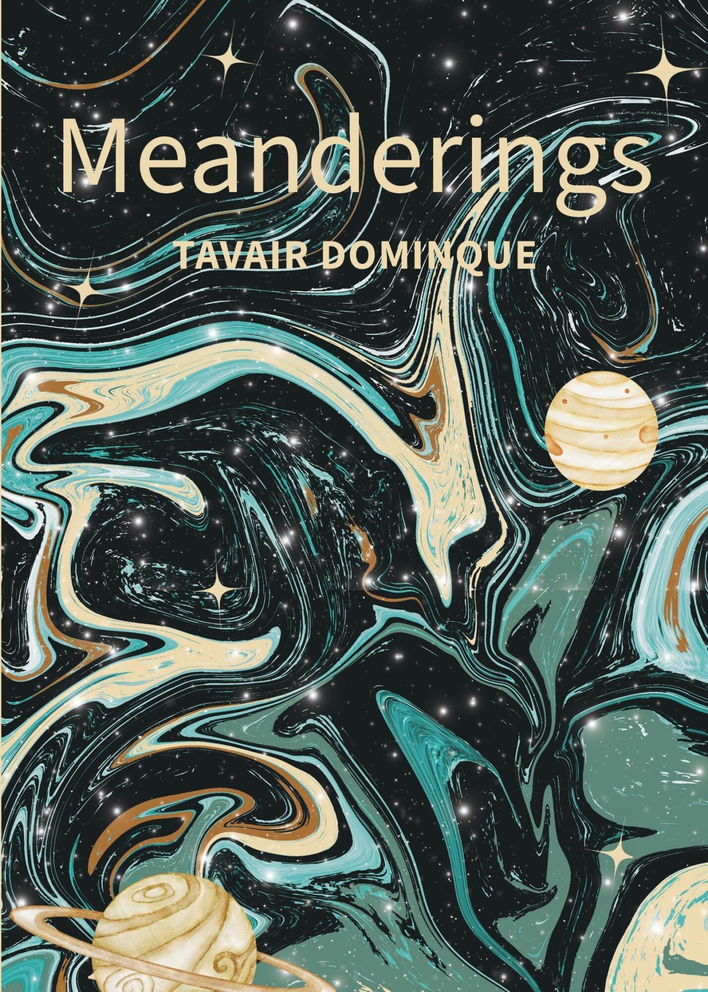 Book cover with swirling black, white, and teal abstract background, title 'Meanderings' and author 'Tavair Dominique' in gold text.