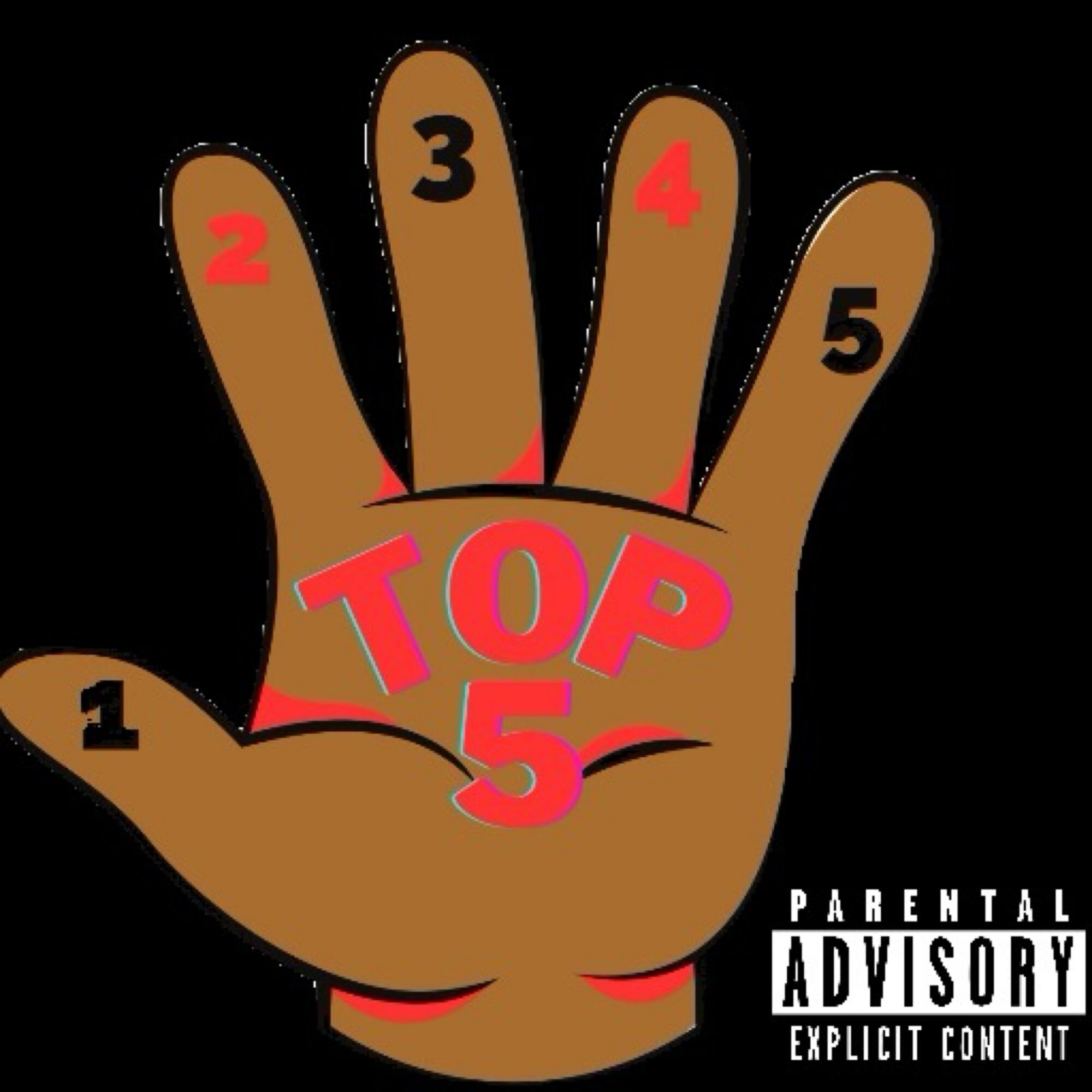 A brown hand-shaped graphic labeled “TOP 5,” with numbered fingers and a parental advisory label.